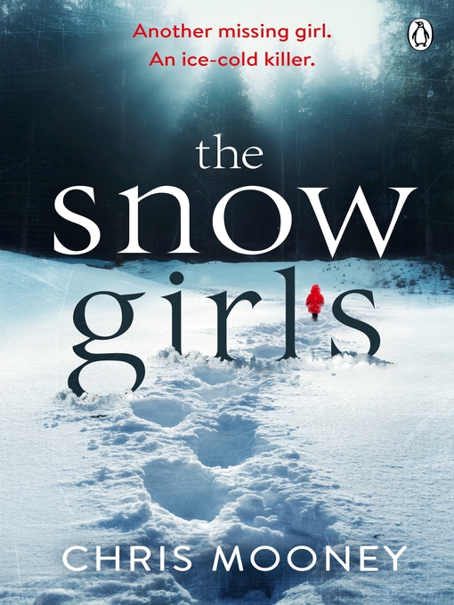 Title details for The Snow Girls by Chris Mooney - Available